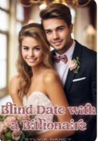 Blind Date With A Billionaire By Sylvia Nancy