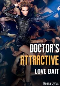 Doctor’s Attractive Love Bait By F BOY’s DOLL