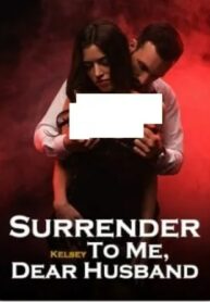 Surrender To Me, Dear Husband By Kelsey