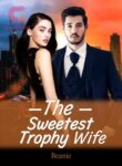 The Sweetest Trophy Wife by Beanie