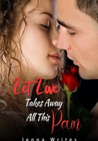 let-love-takes-away-all-this-pain
