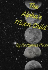 The Alpha’s Moon Child by Nocturnes Moon
